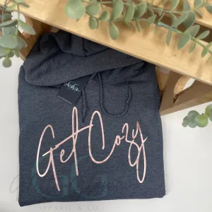 Get Cozy Hoodie